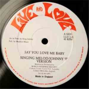 Singing Melod / Johnny 'P', Tinga Stewart - Say You Love Me Baby / In The Ghetto