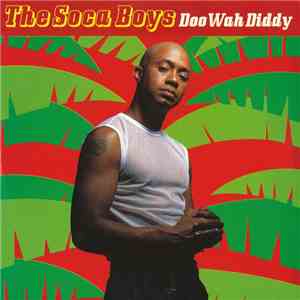Soca Boys - Doo Wah Diddy
