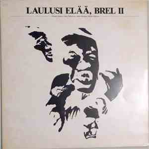 Susanna Haavisto, Saara Pakkasvirta, Jarkko Rantanen, Markku Riikonen - Laulusi elää, Brel II