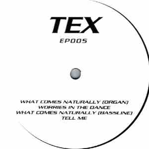 Tex  - What Comes Naturally