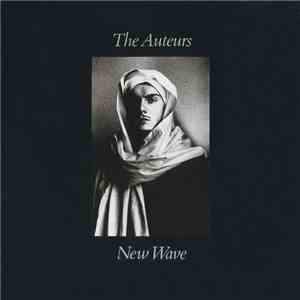 The Auteurs - New Wave