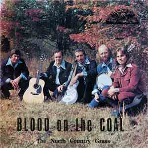 The North Country Grass - Blood On The Coal