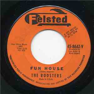 The Roosters - Fun House / Chicken Hop