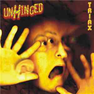 Triax  - Unhinged