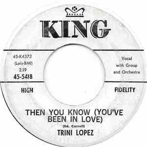 Trini Lopez - Then You Know (You've Been In Love)