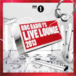 Various - BBC Radio 1's Live Lounge 2013