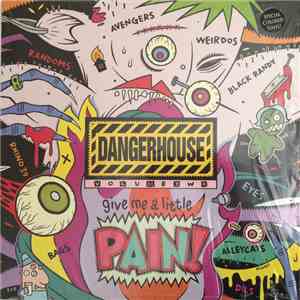 Various - Dangerhouse Volume Two: Give Me A Little Pain!