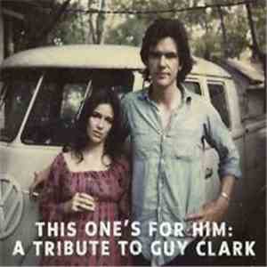 Various - This One's For Him: A Tribute To Guy Clark