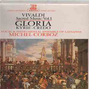 Vivaldi / Solistes, Ensemble Vocal Et Instrumental De Lausanne Dir. Michel Corboz - La Musique Sacrée Vol. 1: Gloria - Kyrie - Credo