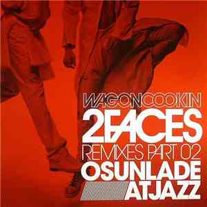 Wagon Cookin - 2 Faces (Remixes Part 02)
