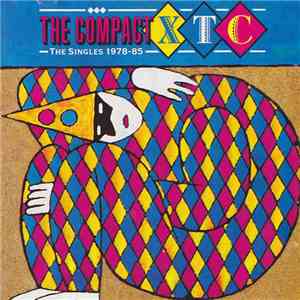 XTC - The Compact XTC - The Singles 1978-85