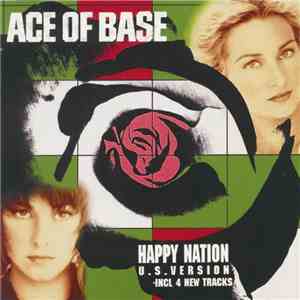 Ace Of Base - Happy Nation (U. S. Version)
