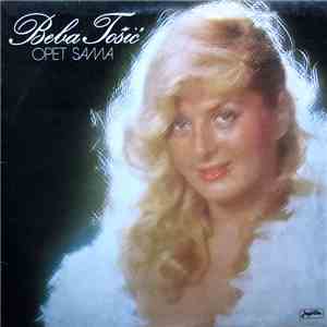 Beba Tošić - Opet Sama