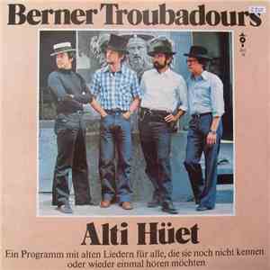 Berner Troubadours - Alti Hüet