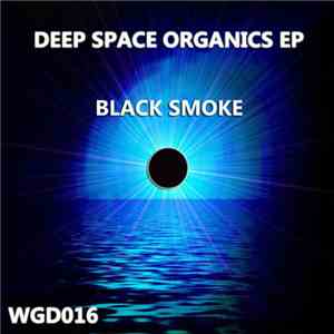 Black Smoke  - Deep Space Organics EP