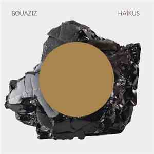 Bouaziz - Haïkus