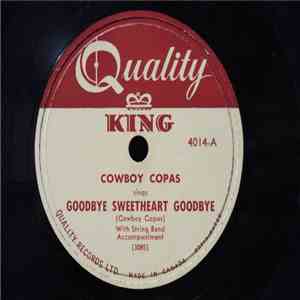 Cowboy Copas - Goodbye Sweetheart Goodbye / Why Do The Stormy Winds Blow