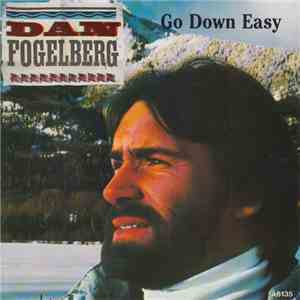 Dan Fogelberg - Go Down Easy
