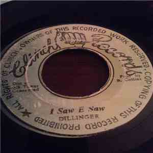 Dillinger - I Saw E Saw / Version