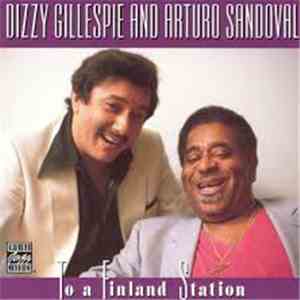 Dizzy Gillespie And Arturo Sandoval - To A Finland Station