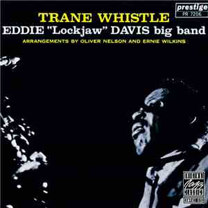 Eddie "Lockjaw" Davis Big Band - Trane Whistle