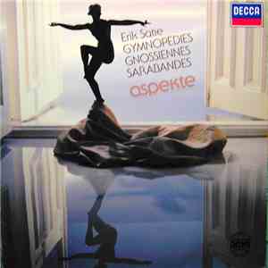 Erik Satie - Aspekte - Gymnopédies · Gnossiennes · Sarabandes