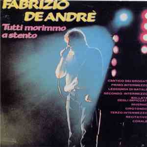 Fabrizio De André - Tutti Morimmo A Stento