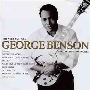 George Benson - The Very Best Of George Benson - The Greatest Hits Of All
