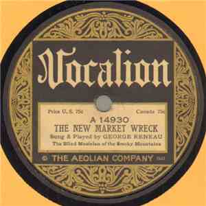 George Reneau - The New Market Wreck / The Bald-Headed End Of The Broom