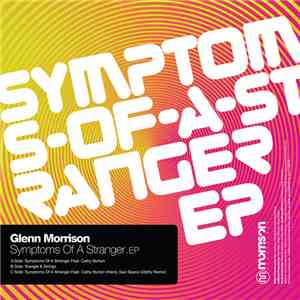 Glenn Morrison - Symptoms Of A Stranger EP