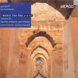 Gurdjieff / de Hartmann - Music For Piano Volume III: Hymns, Prayers, And Rituals