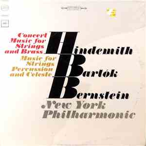 Hindemith, Bartók, Bernstein, New York Philharmonic - Bartok: Music For String, Percussion & Celesta; Hindemith: Concert Music For String & Brass