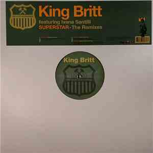 King Britt Featuring Ivana Santilli - Superstar (The Remixes)