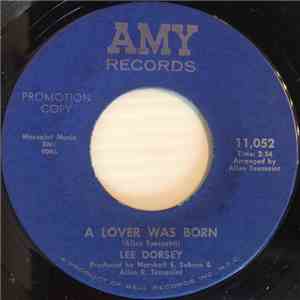Lee Dorsey - A Lover Was Born / What Now My Love