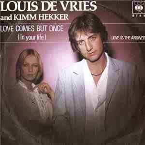 Louis De Vries  And Kimm Hekker - Love Comes But Once