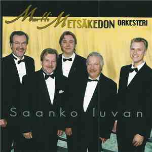 Martti Metsäkedon Orkesteri - Saanko Luvan