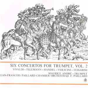 Maurice André / Jean-Francois Paillard Chamber Orchestra / J.F. Paillard - Six Concertos For Trumpet, Vol. 2