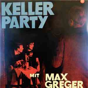 Max Greger Und Sein Orchester - Keller-Party Mit Max Greger