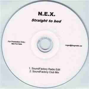N.E.X. - Straight To Bed