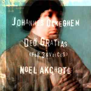 Noël Akchoté, Johannes Ockeghem - (Ockeghem's Deo Gratias For 36 Voices, Arranged For Guitar)