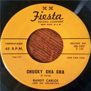Randy Carlos And His Orch. - Chucky Cha Cha / Light Green