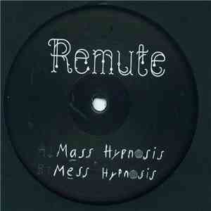 Remute - Mass Hypnosis / Mess Hypnosis