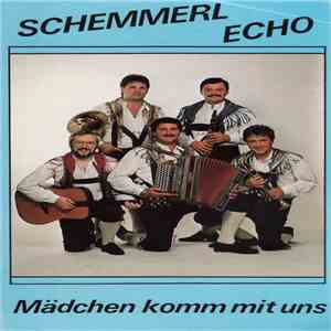 Schemmerl Echo - Mädchen Komm Mit Uns