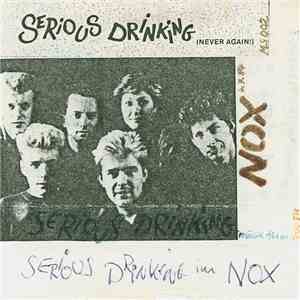 Serious Drinking - (Never Again) - Serious Drinking Im Nox