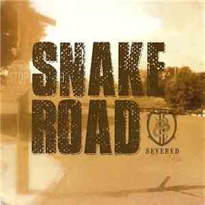 Snake Road - Severed