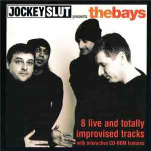 The Bays - Jockey Slut Presents The Bays