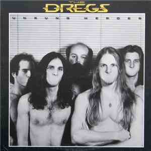 The Dregs - Unsung Heroes