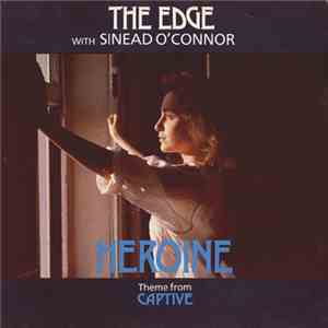 The Edge With Sinead O'Connor - Heroine (Theme From Captive)
