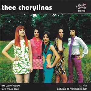 Thee Cherylinas - We Were Happy