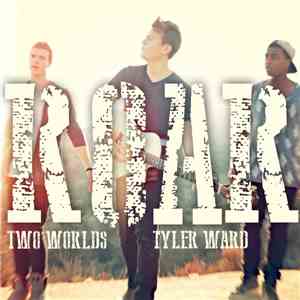 Two Worlds , Tyler Ward - Roar